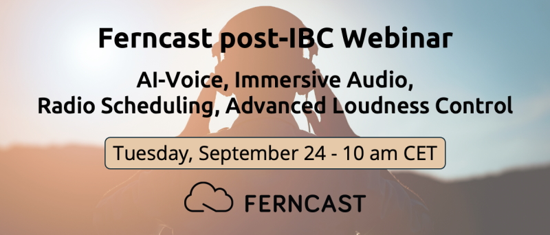 Ferncast post IBC Webinar